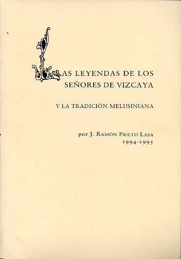 LAS LEYENDAS DE LOS SEORES DE VIZCAYA Y LA TRADICIN MELUSINIANA. 1994-1995.