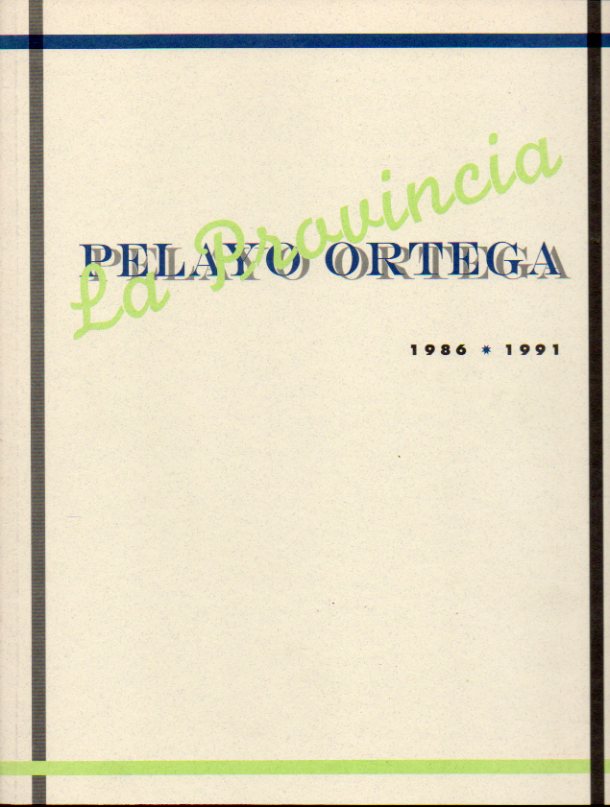 PELAYO ORTEGA. LA PROVINCIA (1986-1991).