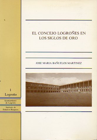 EL CONCEJO LOGROS EN LOS SIGLOS DE ORO.