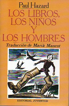 LOS LIBROS, LOS NIÑOS Y LOS HOMBRES. Ilustrs. de J. Narro.