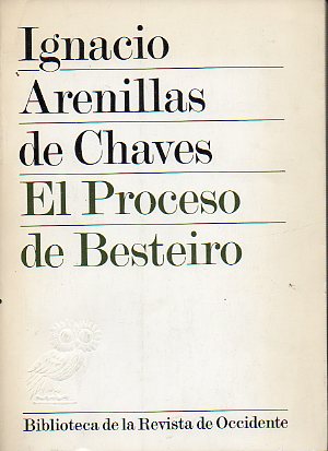 EL PROCESO DE BESTEIRO. 1 edicin.