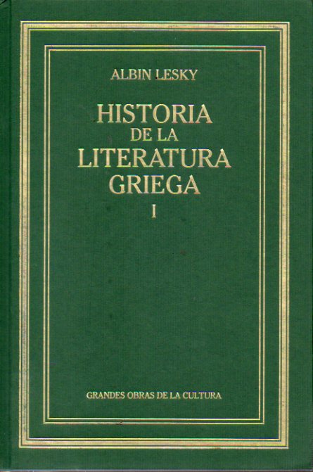 HISTORIA DE LA LITERATURA GRIEGA. Prlogo de Emilio Crespo. Vol. 1.