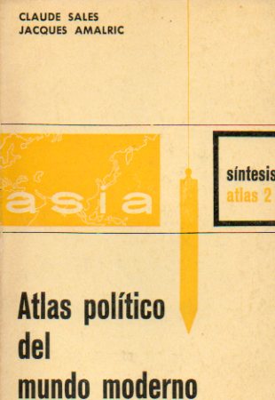 ATLAS POLÍTICO DEL MUNDO MODERNO. 2. ASIA.