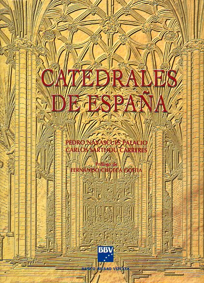 CATEDRALES DE ESPAA. Prlogo de Fernando Chueca Goitia.