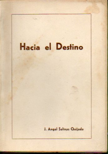 HACIA EL DESTINO. Ensayo de novela.