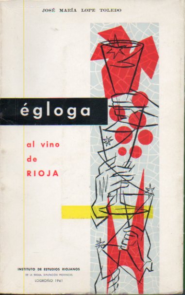GLOGA AL VINO DE RIOJA. 1 edicin. Dedicado por el autor.