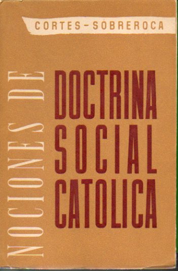 NOCIONES DE DOCTRINA SOCIAL CATLICA.