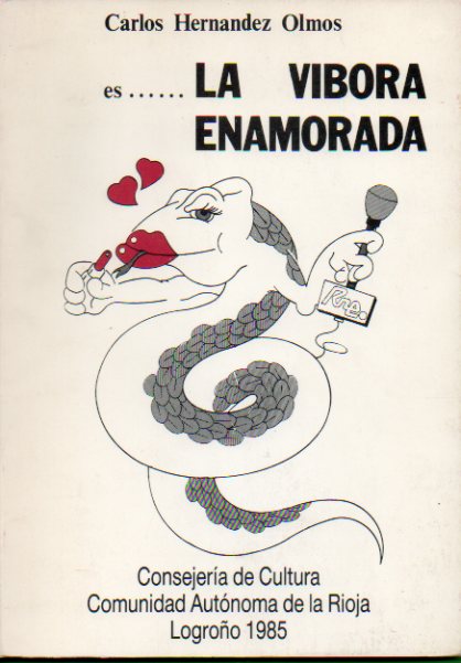 LA VBORA ENAMORADA. 1 edicin. Dedicado por el autor.