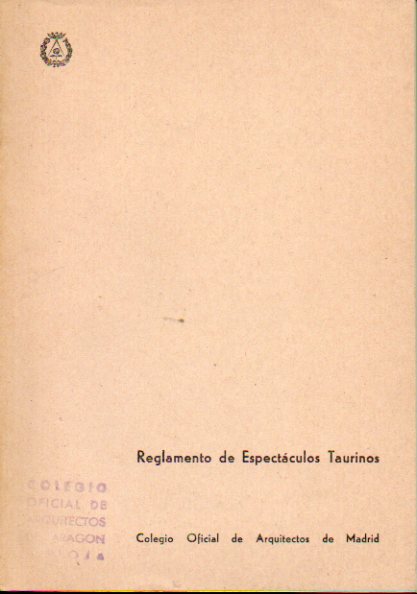 REGLAMENTO DE ESPECTCULOS TAURINOS. Orden de 15 de Marzo de 1962.
