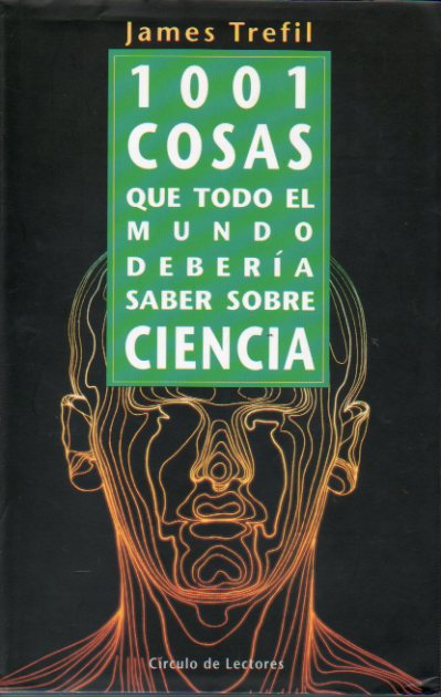 1001 COSAS QUE TODO EL MUNDO DEBERA SABER SOBRE CIENCIA.