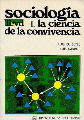 SOCIOLOGA. 1. LA CIENCIA DE LA CONVIVENCIA. 3 ed.