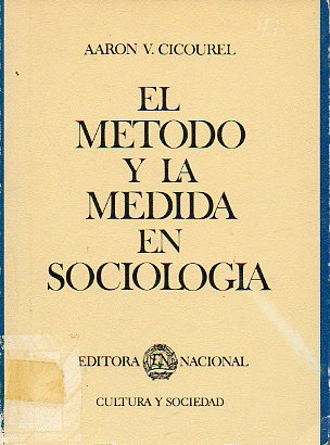EL MÉTODO Y LA MEDIDA EN SOCIOLOGÍA.