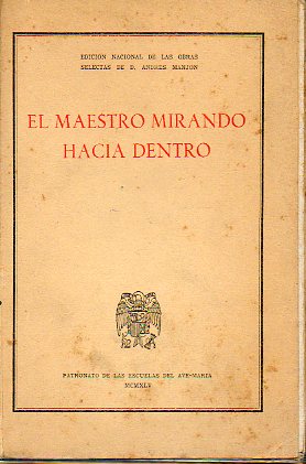 EL MAESTRO MIRANDO HACIA DENTRO. Prólogo de Agustín Parrado, Arzobispo de Granada.
