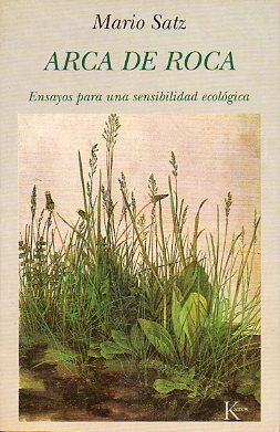 ARCA DE ROCA. ENSAYOS PARA UNA SENSIBILIDAD ECOLGICA. 1 edicin.