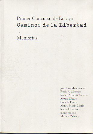 PRIMER CONCURSO DE ENSAYO CAMINOS DE LA LIBERTAD. 1 MEMORIAS. Primer Premio: José Luis Mendizábal: Libertad y seguridad: una corrdinación necesaria.