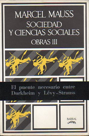 SOCIEDAD Y CIENCIAS SOCIALES. OBRAS III. Presentacin de Victor Karady. Contiene: Los sistemas de cohesin social. Divisiones de las Ciencias Sociales
