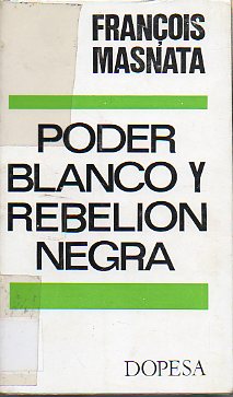 PODER BLANCO Y REBELIN NEGRA.