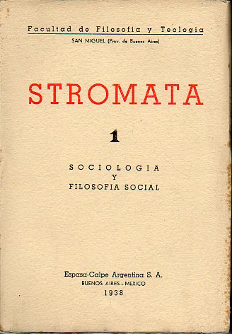 STROMATA. Revista de Sociolog�a y Filosof�a Social. N� 1. Cont.: La Iustitia Socialis y su objeto formal; Las instituciones hereditarias; Soberan�a Na
