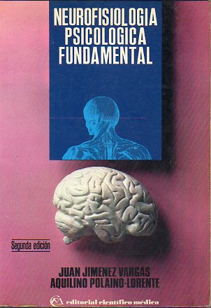 NEUROFISIOLOGA PSICOLGICA FUNDAMENTAL. 2 ed.