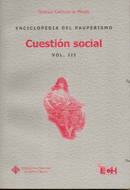 ENCICLOPEDIA DEL PAUPERISMO. Vol. III. CUESTIN SOCIAL.