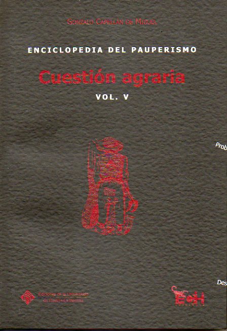 ENCICLOPEDIA DEL PAUPERISMO. Vol. V. CUESTIN AGRARIA.