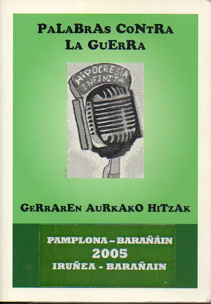PALABRAS CONTRA LA GUERRA / GERRAREN AURKAKO HITZAK.