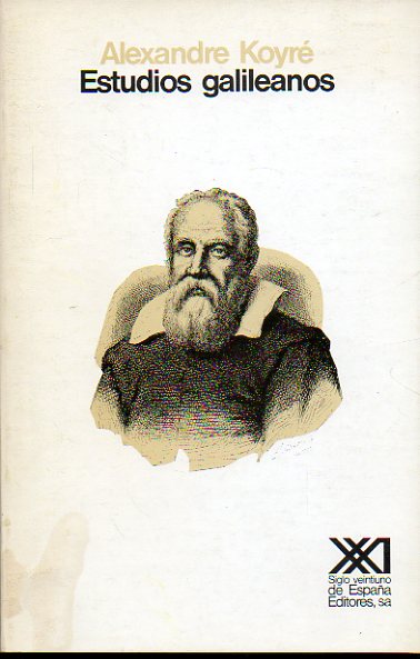 ESTUDIOS GALILEANOS. 1� edici�n espa�ola.