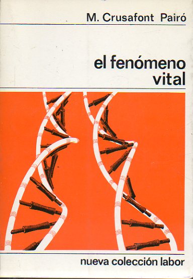 EL FEN�MENO VITAL. Con 12 figuras. 3� ed.