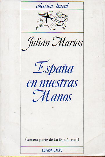 ESPA�A EN NUESTRAS MANOS (Tercera Parte de La Espa�a Real).