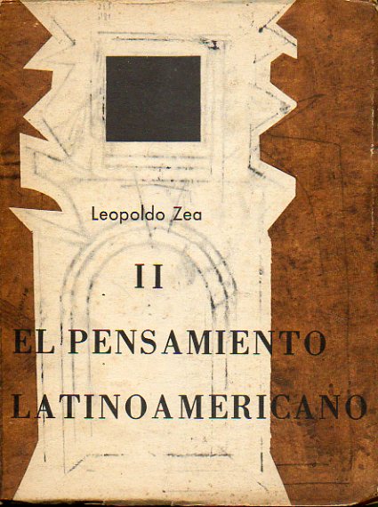 EL PENSAMIENTO LATINOAMERICANO. Tomo II. 1 edicin de 2.000 ejemplares numerados. Ej. N 791.