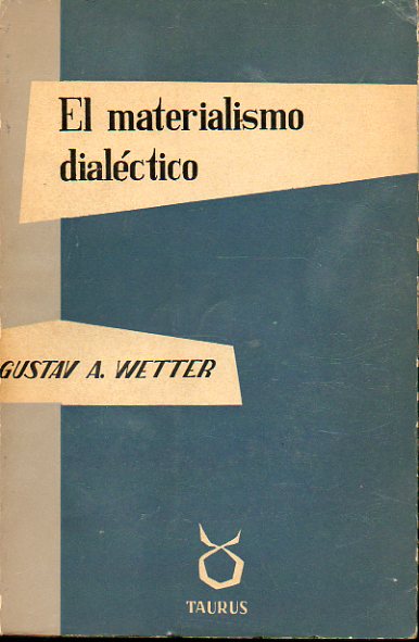 EL MATERIALISMO DIALCTICO. SU HISTORIA Y SU SISTEMA EN LA UNIN SOVITICA. 1 edicin espaola.