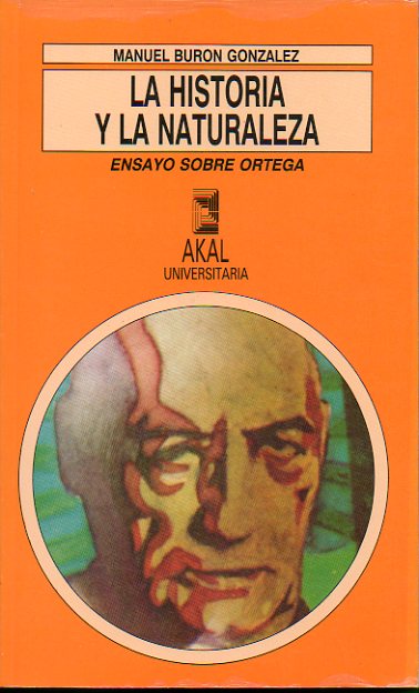 LA HISTORIA Y LA NATURALEZA. Ensayo sobre Ortega.