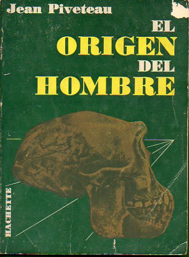 EL ORIGEN DEL HOMBRE. El Hombre y su pasado.