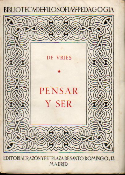 PENSAR Y SER. Versin espaola de J. A. Menchaca, S. J.