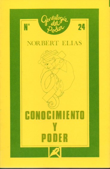 CONOCIMIENTO Y PODER. Edicin, traduccin y prlogo de Julia Varela.