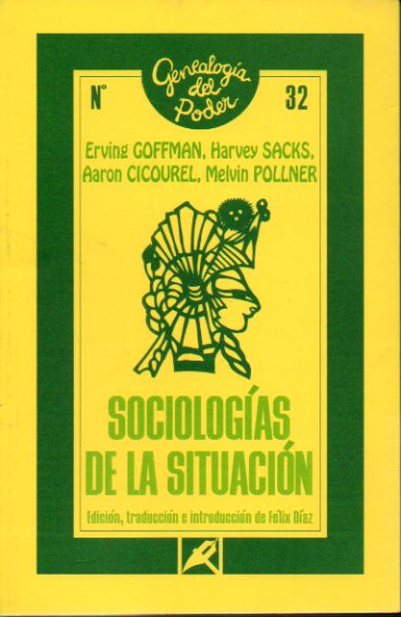SOCIOLOG�AS DE LA SITUACI�N. Edici�n, traducci�n e introducci�n de F�lix D�az.