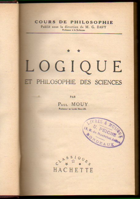 LOGIQUE ET PHILOSOPHIE DES SCIENCES ( Vol. 2 du Cours de Filosophie publi sous la direction de M G. Davy).