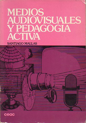 MEDIOS AUDIOVISUALES Y PEDAGOGA ACTIVA.