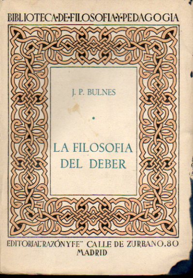 LA FILOSOF�A DEL DEBER. 2� ed.