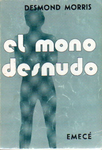 EL MONO DESNUDO. 2ª edición.