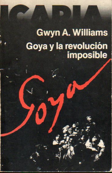 GOYA Y LA REVOLUCIN IMPOSIBLE.