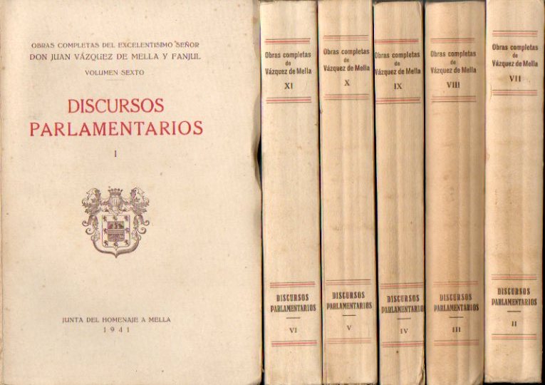 DISCURSOS PARLAMENTARIOS. 6 volmenes. Vol. I. La Iglesia, la Curia Romana y el estado Ateo; La cuestin religiosa y la separacin de la Iglesia y el