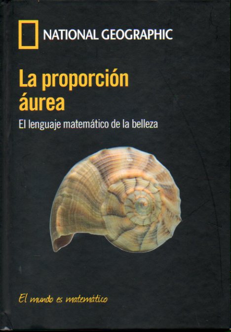 LA PROPORCIN UREA. El lenguaje matemtico de la belleza.