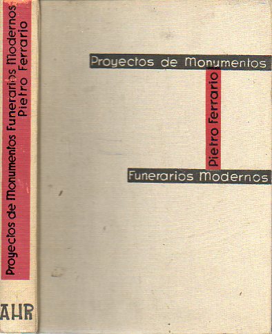 PROYECTOS DE MONUMENTOS FUNERARIOS MODERNOS. Introduccion de Luis Castro.