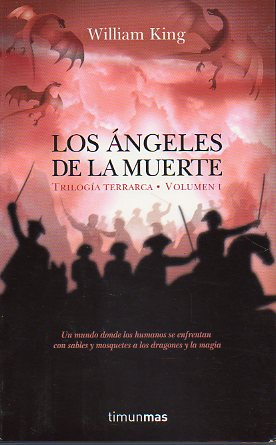 TRILOGÍA TERRARCA. Vol. 1. LOS ÁNGELES DE LA MUERTE.