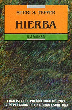 HIERBA. Finalista Premio Hugo 1989.