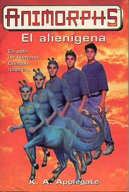 ANIMORPHS. 8. EL ALIENGENA.