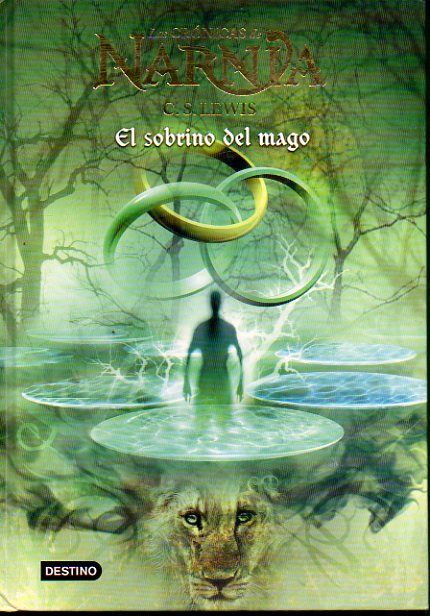 LAS CRNICAS DE NARNIA. 1. EL SOBRINO DEL MAGO. Ilustraciones de Pauline Baynes. 16 impr.