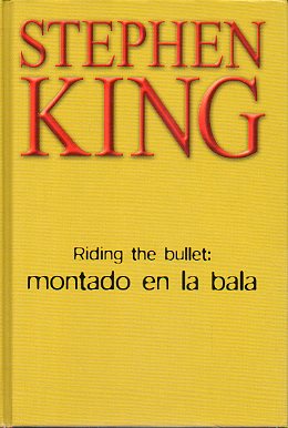 RIDING THE BULLET: MONTADO EN LA BALA.