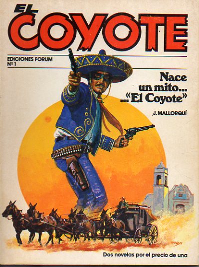EL COYOTE. Dos novelas por el precio de una. Vol. I. N 1. NACE UN MITO... EL COYOTE